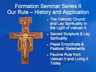 Formation Seminar Series II Our Rule 