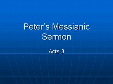 Peters Messianic Sermon