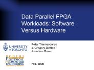 Data Parallel FPGA Workloads: Software Versus Hardware
