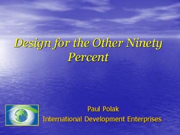 Design for the Other Ninety Percent