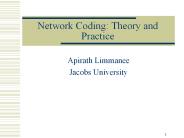 Network Coding: Theory and Practice