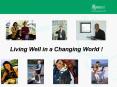 Living Well in a Changing World PowerPoint PPT Presentation