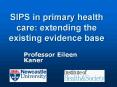 SIPS in primary health care: extending the existing evidence base PowerPoint PPT Presentation