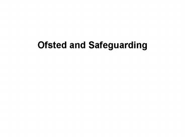 Ofsted and Safeguarding