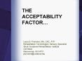 THE ACCEPTABILITY FACTOR PowerPoint PPT Presentation