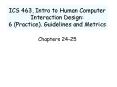 ICS 463, Intro to Human Computer Interaction Design: 6 (Practice). Guidelines and Metrics PowerPoint PPT Presentation