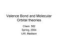Valence Bond and Molecular Orbital theories PowerPoint PPT Presentation