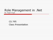 Role Management in .Net By: Rajat Singh