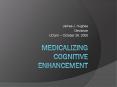 Medicalizing Cognitive enhancement PowerPoint PPT Presentation