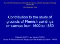 Contribution to the study of grounds of Flemish paintings on canvas from 1600 to 1650 PowerPoint PPT Presentation