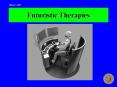 Futuristic Therapies PowerPoint PPT Presentation