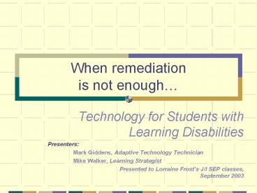 When remediation is not enough