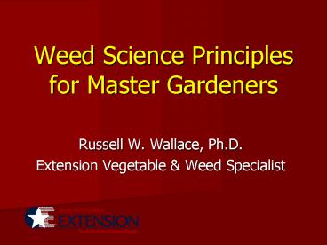 Weed Science Principles for Master Gardeners