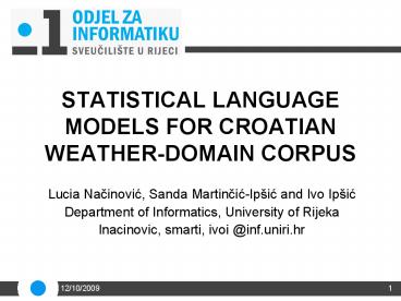 STATISTICAL LANGUAGE MODELS FOR CROATIAN WEATHERDOMAIN CORPUS
