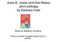 Junie B' Jones and that Meany Jim's birthday by Barbara Park PowerPoint PPT Presentation