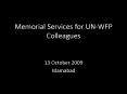 Memorial Services for UNWFP Colleagues PowerPoint PPT Presentation