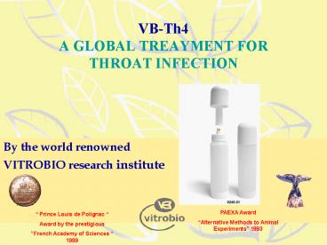 VBTh4 A GLOBAL TREAYMENT FOR THROAT INFECTION