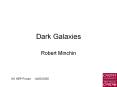 Dark Galaxies PowerPoint PPT Presentation