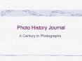 Photo History Journal PowerPoint PPT Presentation