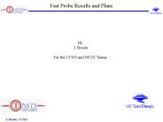 Fast Probe Results and Plans