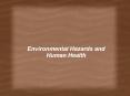 Environmental Hazards and PowerPoint PPT Presentation