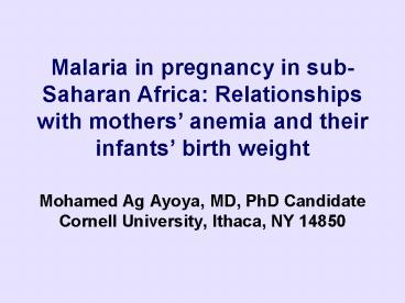 Malaria in pregnancy in sub-Saharan Africa: Relationships with mothers