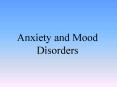 Anxiety and Mood Disorders PowerPoint PPT Presentation