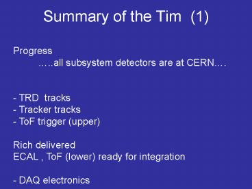 Summary of the Tim 1