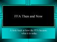 FFA Then and Now PowerPoint PPT Presentation