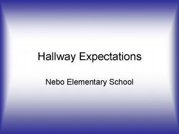 Hallway Expectations