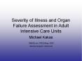 Severity of Illness and Organ Failure Assessment in Adult Intensive Care Units PowerPoint PPT Presentation
