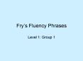 Frys Fluency Phrases PowerPoint PPT Presentation
