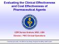 Evaluating the Clinical Effectiveness and Cost Effectiveness of Pharmaceutical Agents PowerPoint PPT Presentation