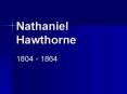 Nathaniel Hawthorne PowerPoint PPT Presentation