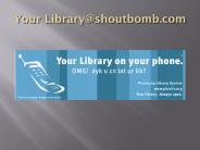 Your Libraryshoutbomb'com