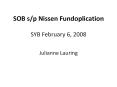 SOB s/p Nissen Fundoplication PowerPoint PPT Presentation