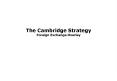 The Cambridge Strategy Foreign Exchange Overlay PowerPoint PPT Presentation