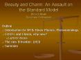 Beauty and Charm: An Assault on the Standard Model Steven Blusk Syracuse Colloquium PowerPoint PPT Presentation