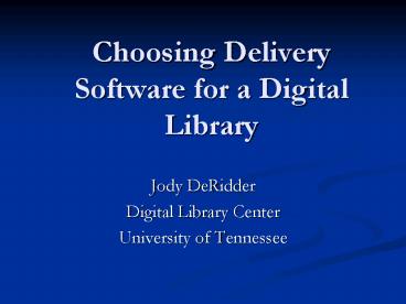 Choosing Delivery Software for a Digital Library