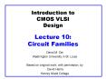 Introduction to CMOS VLSI Design Lecture 10: Circuit Families PowerPoint PPT Presentation