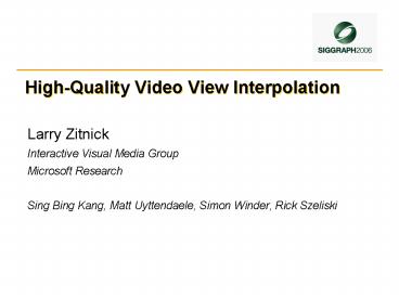 High-Quality Video View Interpolation