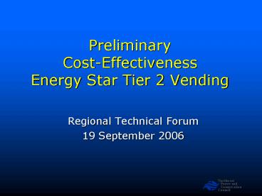 Preliminary CostEffectiveness Energy Star Tier 2 Vending