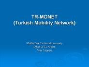 TR-MONET (Turkish Mobility Network)