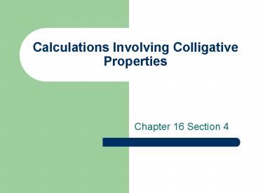 Calculations Involving Colligative Properties