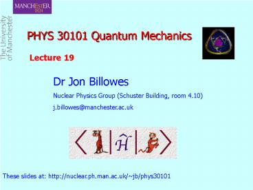 PHYS 30101 Quantum Mechanics