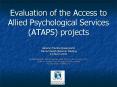 Evaluation of the Access to Allied Psychological Services (ATAPS) projects PowerPoint PPT Presentation
