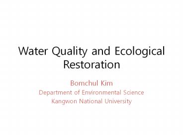 Water Quality and Ecological Restoration