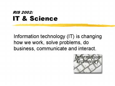 RIS 2002: IT