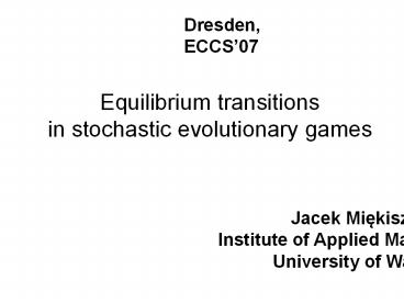 Equilibrium transitions in stochastic evolutionary games