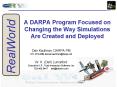 A DARPA Program Focused on Changing the Way Simulations Are Created and Deployed PowerPoint PPT Presentation